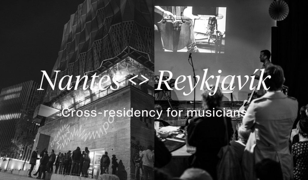 Appel à candidatures : Nantes <> Reykjavik, résidence croisée à destination des musicien·nes (clos)