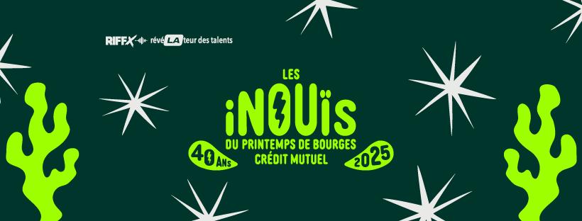 Les iNOUïS du Printemps de Bourges Crédit Mutuel (jusqu’au 12 novembre)